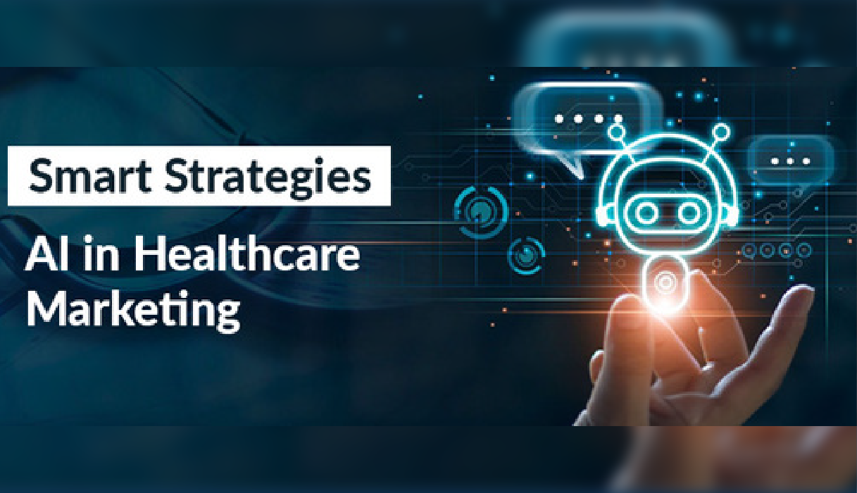 Smart Strategies: AI in Healthcare Marketing